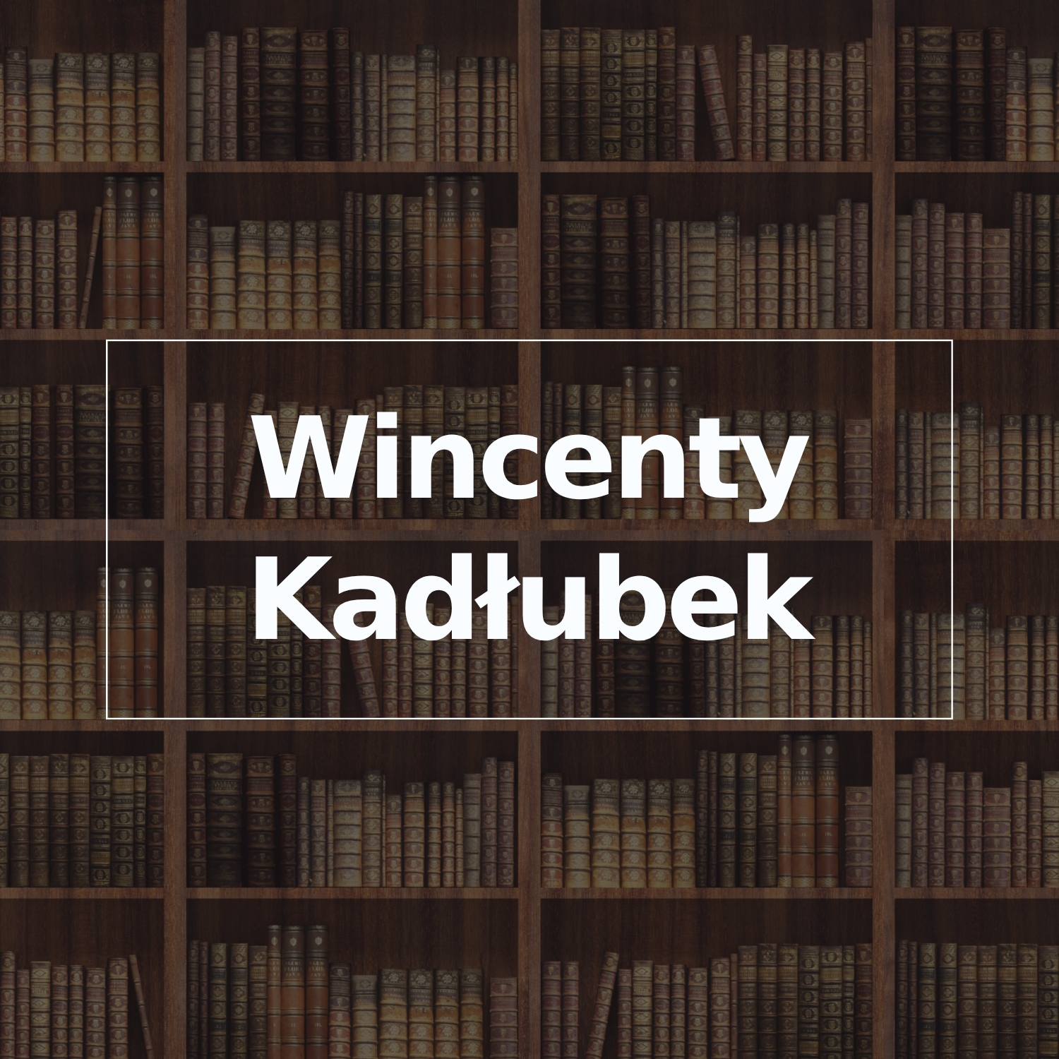 Wincenty Kadłubek